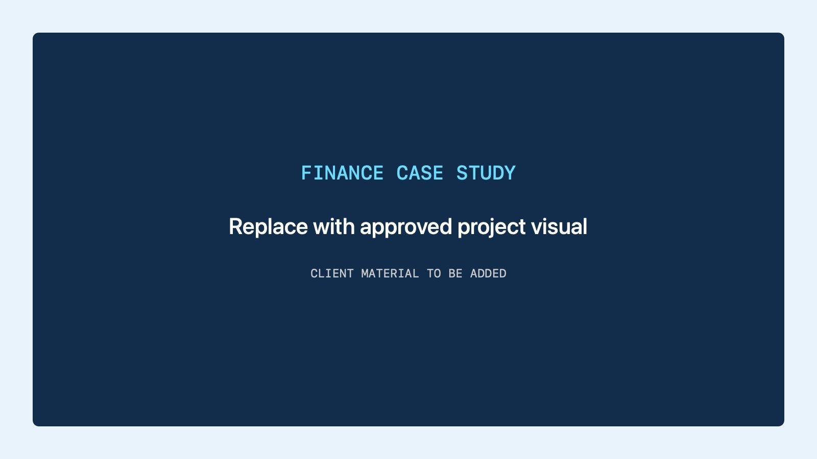 Temporary placeholder for an approved, anonymised finance case-study visual